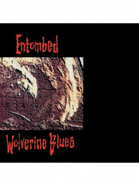 

ENTOMBED - Wolverine Blues