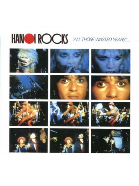 

HANOI ROCKS - All Those Wasted Years - Live At The Marquee