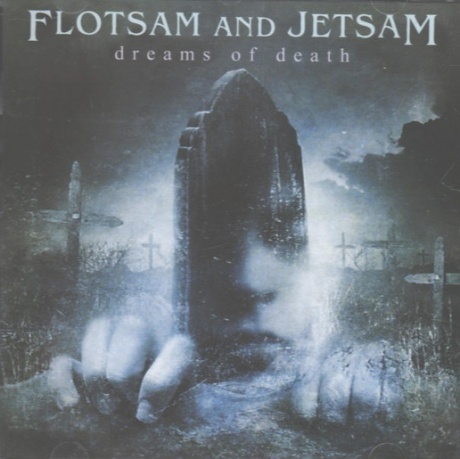 

FLOTSAM AND JETSAM - Dreams Of Death