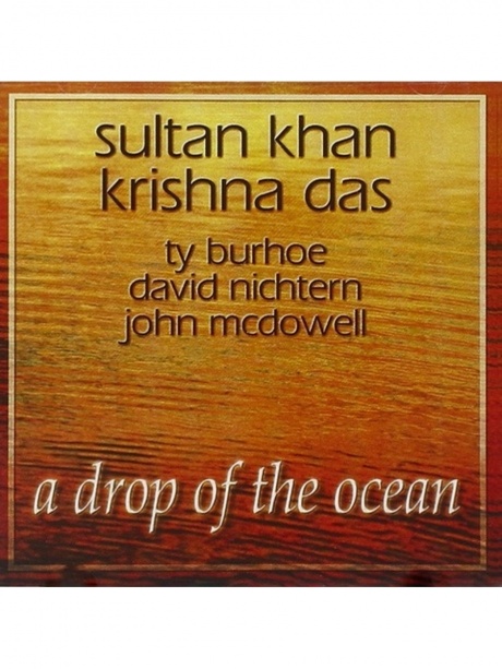 

KHAN, SULTAN & KRISHNA DAS - A Drop Of The Ocean