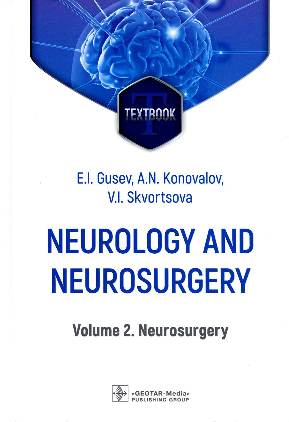 

Neurology and neurosurgery = Неврология и нейрохирургия : textbook : in 2 vol. V...