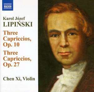 LIPINSKI, K.: Capriccios, Op. 10 / Caprices, Op. 27 (Xi Chen)