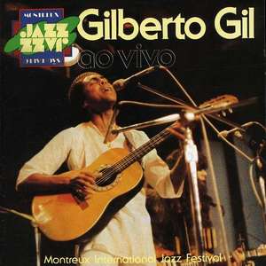 Gilberto Gil: Ao Vivo Em Montreux