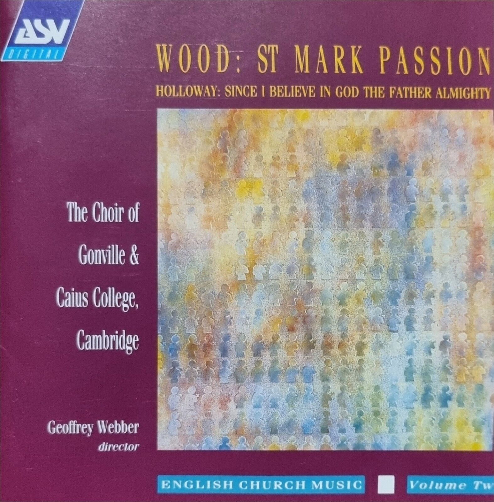 Charles Wood - Passion selon St Marc (+ Holloway : Since I believe in God the Father Almig