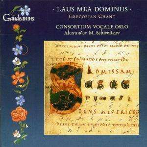 Laus mea dominus - Les plus anciennes compositions gregoriennes (Messe, Vepres et Complies