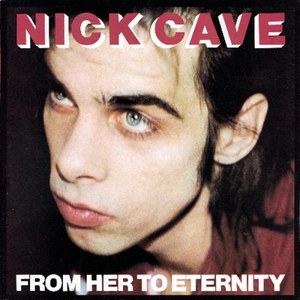 

Nick Cave & The Bad Seeds: From Her to Eternity (cd)
