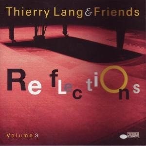 Thierry Lang ?– Reflections Volume 3