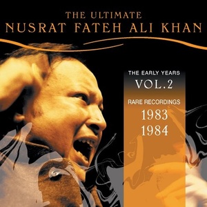 Nusrat Fateh Ali Khan ?– The Ultimate Nusrat Fateh Ali Khan Vol. II: The Songs From The Pe