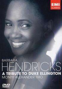 

A TRIBUTE TO DUKE ELLINGTON Barbara Hendricks, 1 DVD