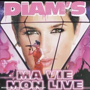 DIAM'S - Ma Vie / MonLive