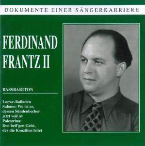 Frantz, Ferdinand - Loewe / Strauss / Pfitzner