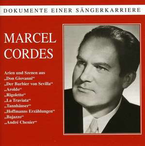 Cordes, Marcel - Arien, Duette und Szenen -Mozart / Rossini / Verdi / Wagner