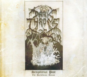 

DARKTHRONE - Sempiternal Past (The Darkthrone Demos)