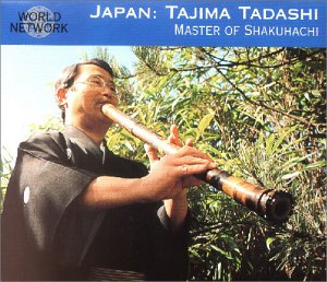

TAJIMA TADASHI - Japan: Master Of Shakuhachi