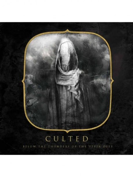 

CULTED - Below The Thunders Of The Upper Deep