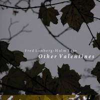 

LONBERG-HOLM TRIO - Other Valentines