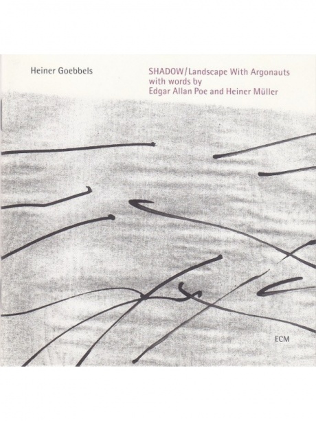 

GOEBBELS, HEINER - Shadow Landscape