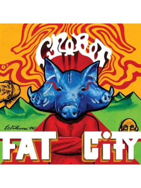 CROBOT - Welcome To Fat City