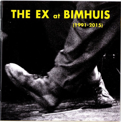 

THE EX - At The Bimhuis (1991 - 2015)