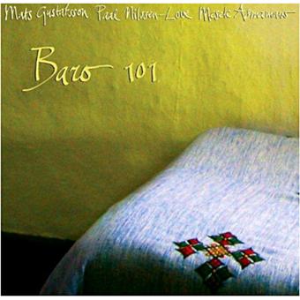 GUSTAFSSON / NILSSEN-LOVE / ASMAMAW - Baro 101