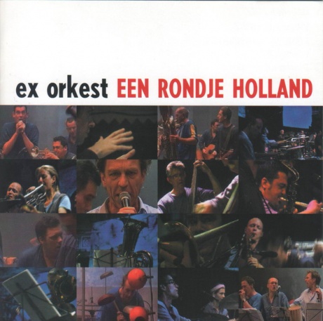 

EX ORKEST - Een Rondje Holland
