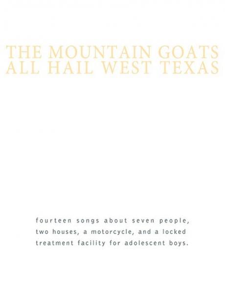 

THE MOUNTAIN GOATS - All Hail West Texas
