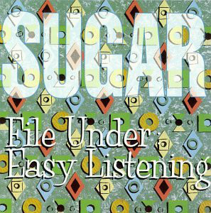 

SUGAR - File Under: Easy Listening