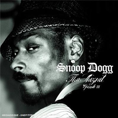 

SNOOP DOGGY DOGG - Tha Shiznit Episode III