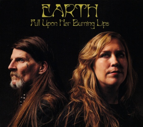 

EARTH - Full Upon Her Burning Lips