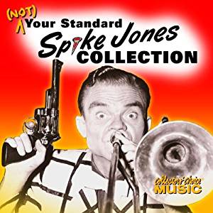 JONES, SPIKE - (Not) Your Standarts