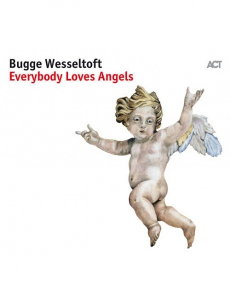 

WESSELTOFT, BUGGE - Everybody Loves Angels