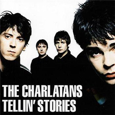 

THE CHARLATANS - Tellin' Stories