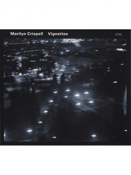 

MARILYN CRISPELL - Vignettes