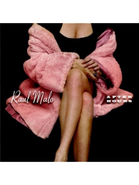 

MALO, RAUL - After Hours