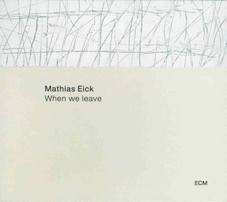 

MATHIAS EICK - When We Leave