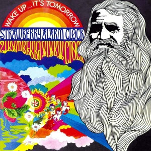 

STRAWBERRY ALARM CLOCK - Wake Up...It's Tomorrow