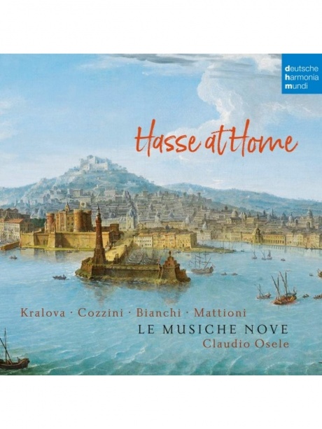 

LE MUSICHE NOVE - Hasse At Home - Cantatas And Sonatas