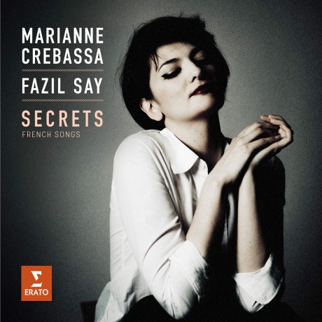 

MARIANNE CREBASSA - Secrets - Debussy: 3 Chansons De Bilitis. Ravel: Sheherazade.Faure