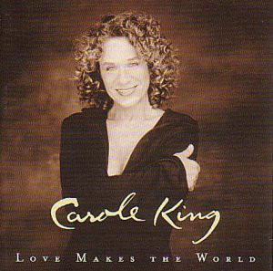 

KING, CAROLE - Love Makes The World