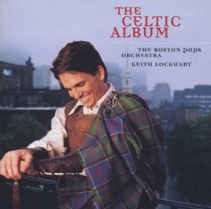 

BOSTON POPS ORCHERSTRA - The Celtic Album