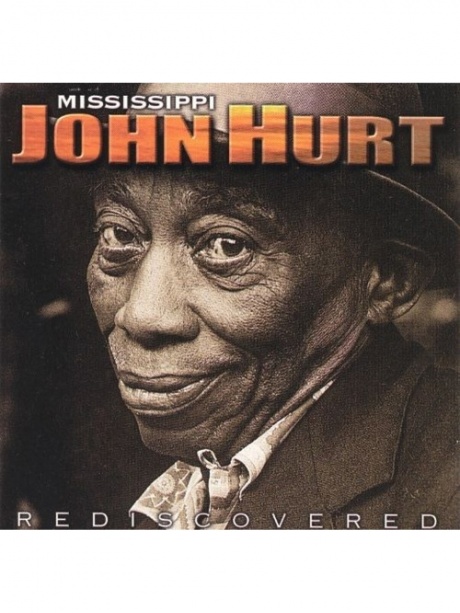 

HURT, MISSISSIPPI JOHN - Rediscovered