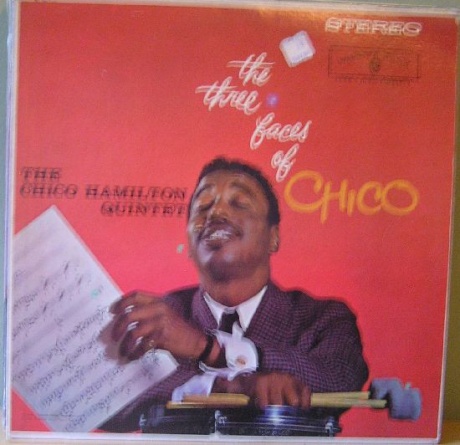 

THE CHICO HAMILTON QUINTET - The Three Faces Of Chico