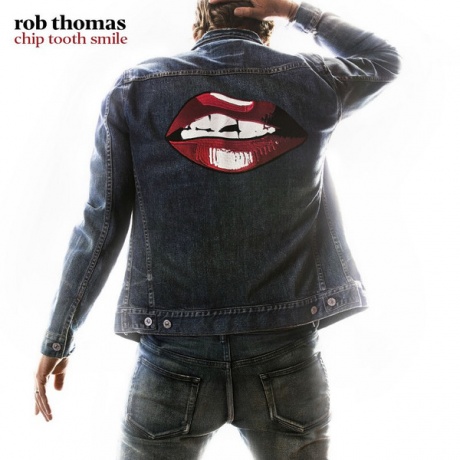 

THOMAS, ROB - Chip Tooth Smile