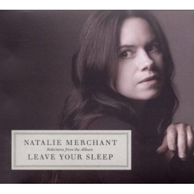 

NATALIE MERCHANT - Leave Your Sleep