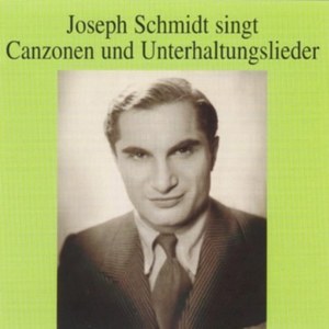 Tagliaferri, Spoliansky, Denza, Tosti, Di Capua et al.: 'Joseph Schmidt Sings'. (51 titles