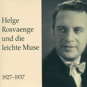 Rosvaenge, Helge - Leichte Muse 1927-1937