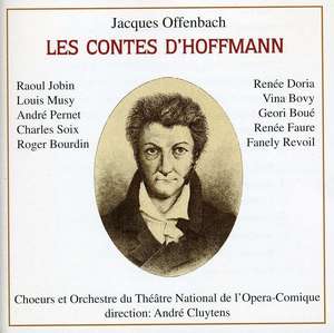 OFFENBACH- LES CONTES D?HOFFMANN - Andre Cluytens Raoul Jobin, Renee Doria, Vina Bovy, Geo