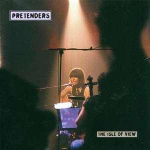 PRETENDERS: The Isle Of View