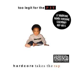 Too Legit for the Pit Hardcore Takes the Rap 3249₽