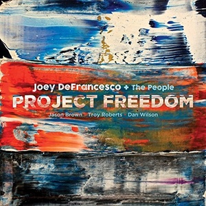 Joey DeFrancesco + The People ?– Project Freedom (double LP 180 gram)